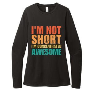 IM Not Short IM Just Concentrated Awesome Funny Womens CVC Long Sleeve Shirt