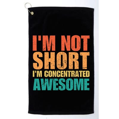 IM Not Short IM Just Concentrated Awesome Funny Golf Towel