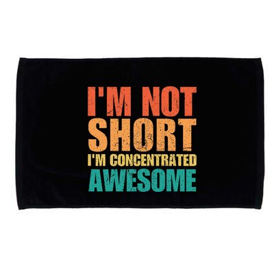 IM Not Short IM Just Concentrated Awesome Funny Microfiber Hand Towel