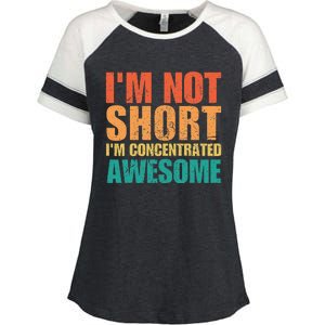 IM Not Short IM Just Concentrated Awesome Funny Enza Ladies Jersey Colorblock Tee