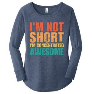 IM Not Short IM Just Concentrated Awesome Funny Women's Perfect Tri Tunic Long Sleeve Shirt