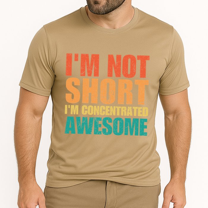 IM Not Short IM Just Concentrated Awesome Funny Cooling Performance Crew T-Shirt