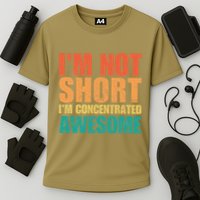 IM Not Short IM Just Concentrated Awesome Funny Cooling Performance Crew T-Shirt