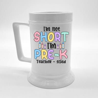 Im Not Short But Prek Teacher Sized Beer Stein