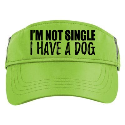 Im Not Single I Have A Dog Funny Dog Lover Gift Adult Drive Performance Visor