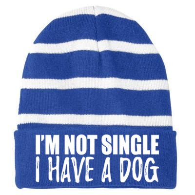 Im Not Single I Have A Dog Funny Dog Lover Gift Striped Beanie with Solid Band