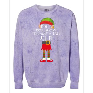 Im Not Short Im Just A Tall Elf Colorblast Crewneck Sweatshirt