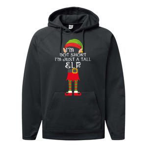 Im Not Short Im Just A Tall Elf Performance Fleece Hoodie