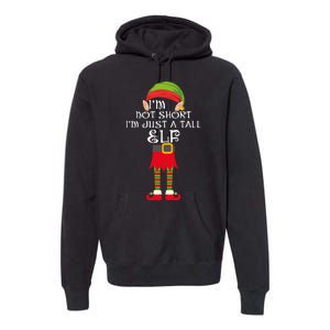 Im Not Short Im Just A Tall Elf Premium Hoodie