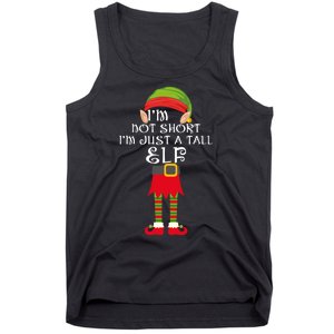 Im Not Short Im Just A Tall Elf Tank Top