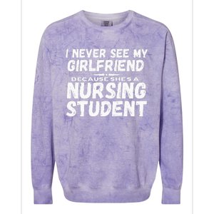 I Never See My Girlfriend Because Shes A Nursing Student Colorblast Crewneck Sweatshirt