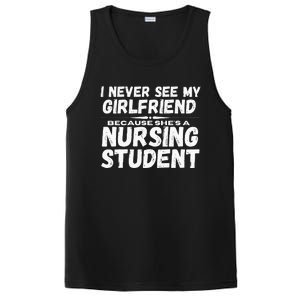 I Never See My Girlfriend Because Shes A Nursing Student PosiCharge Competitor Tank