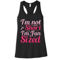 Im Not Short Im Fun Sized Women's Racerback Tank