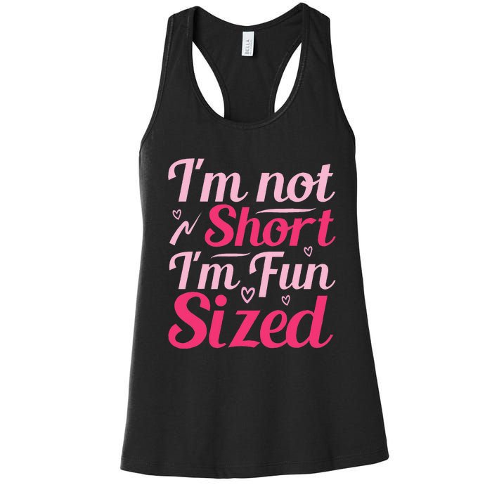 Im Not Short Im Fun Sized Women's Racerback Tank