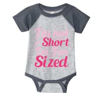 Im Not Short Im Fun Sized Infant Baby Jersey Bodysuit