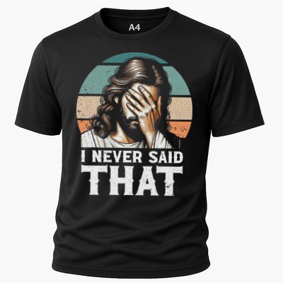 I Never Said That Jesus Meme Funny Christian God Religious Cooling Performance Crew T-Shirt