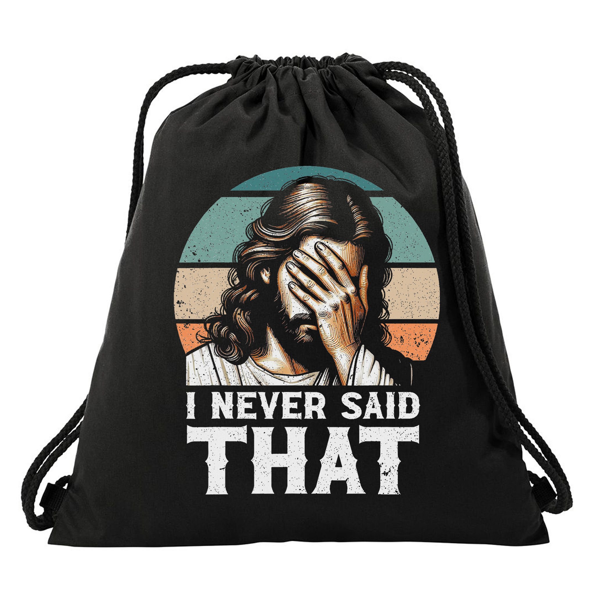 I Never Said That Jesus Meme Funny Christian God Religious Drawstring Bag