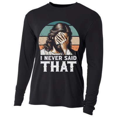 I Never Said That Jesus Meme Funny Christian God Religious Cooling Performance Long Sleeve Crew