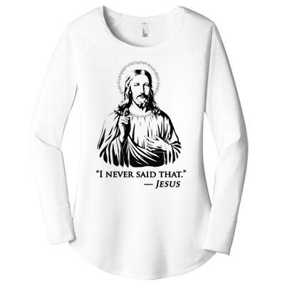 I Never Said That Jesus Women's Perfect Tri Tunic Long Sleeve Shirt