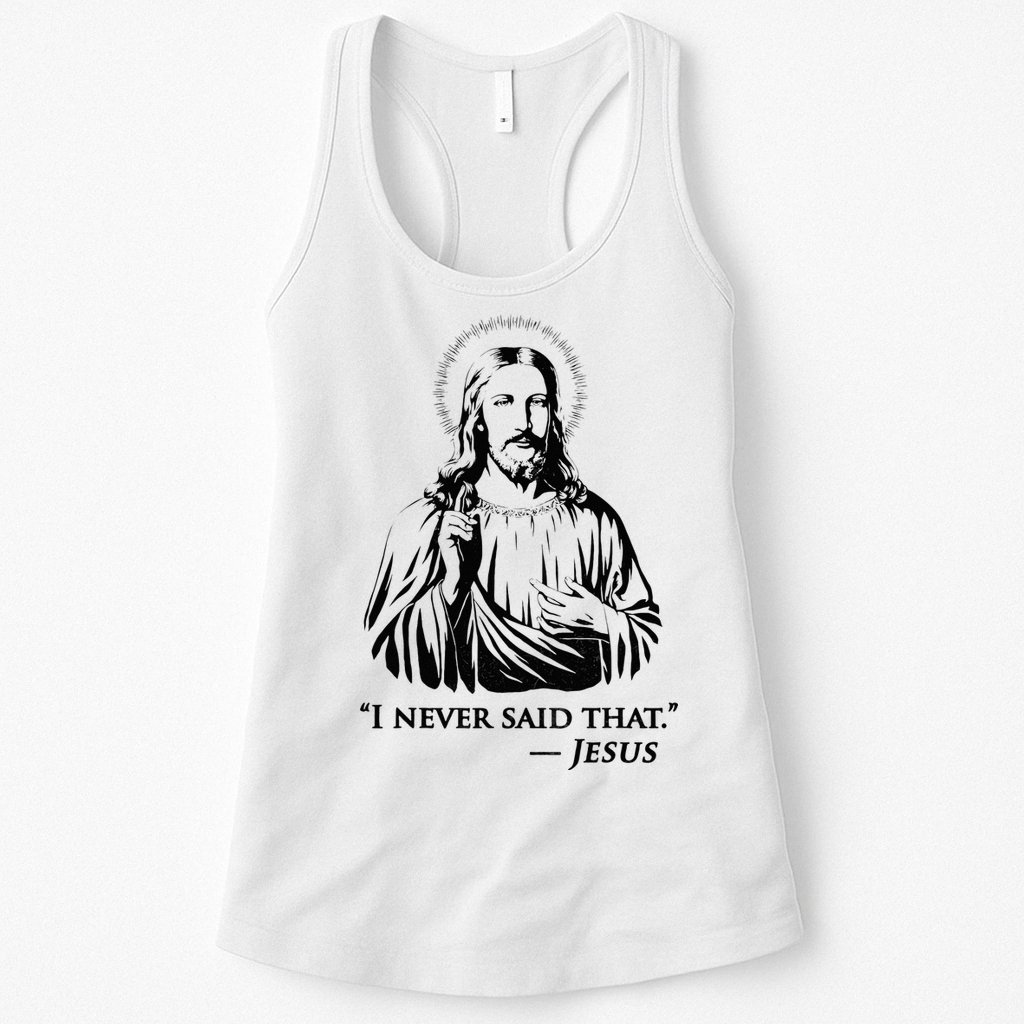 I Never Said That Jesus Womens Tank Top