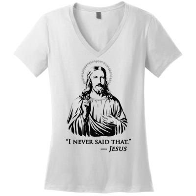 I Never Said That Jesus Women's V-Neck T-Shirt