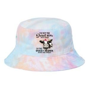 Im Not Sweet Girl Next Door Im The Crazy Heifer Tie Dye Newport Bucket Hat