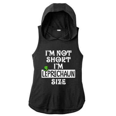 I'm Not Short I'm Leprechaun Size Funny St Patrick's Day Gift Ladies PosiCharge Tri-Blend Wicking Draft Hoodie Tank