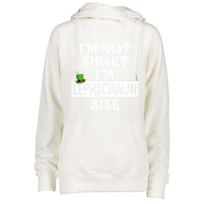 I'm Not Short I'm Leprechaun Size Funny St Patrick's Day Gift Womens Funnel Neck Pullover Hood