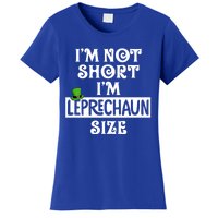 I'm Not Short I'm Leprechaun Size Funny St Patrick's Day Gift Women's T-Shirt