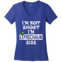 I'm Not Short I'm Leprechaun Size Funny St Patrick's Day Gift Women's V-Neck T-Shirt