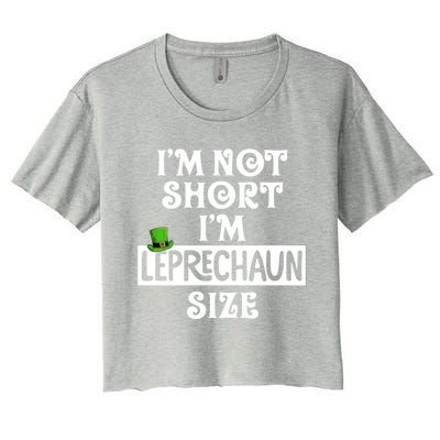 I'm Not Short I'm Leprechaun Size Funny St Patrick's Day Gift Women's Crop Top Tee