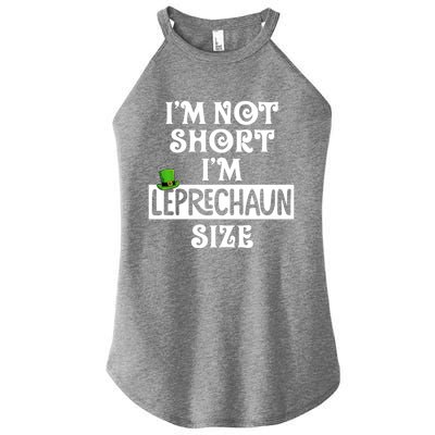 I'm Not Short I'm Leprechaun Size Funny St Patrick's Day Gift Women's Perfect Tri Rocker Tank