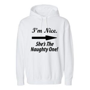 IM Nice SheS The Naughty One Gift Christmas Santa Claus Gift Garment-Dyed Fleece Hoodie