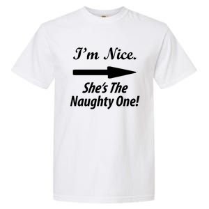 IM Nice SheS The Naughty One Gift Christmas Santa Claus Gift Garment-Dyed Heavyweight T-Shirt