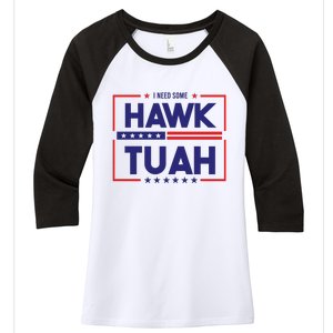 I Need Some Hawk Tuah Women's Tri-Blend 3/4-Sleeve Raglan Shirt