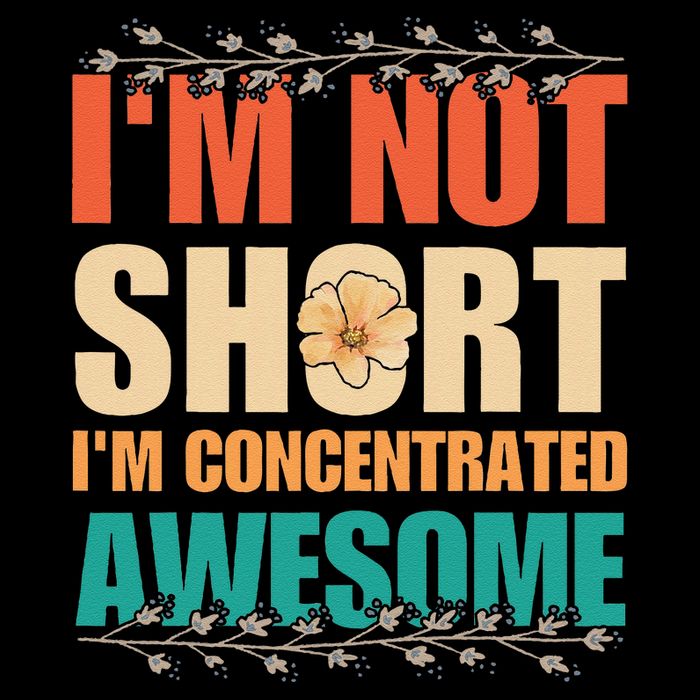 IM Not Short IM Just Concentrated Awesome Funny Sustainable Bucket Hat