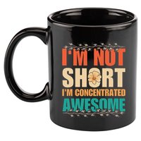IM Not Short IM Just Concentrated Awesome Funny 11oz C Handle Ceramic Mug