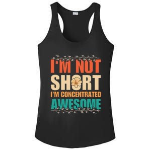 IM Not Short IM Just Concentrated Awesome Funny Ladies PosiCharge Competitor Racerback Tank