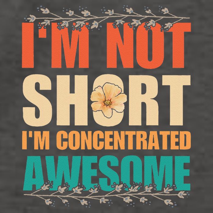 IM Not Short IM Just Concentrated Awesome Funny Vector Backpack