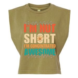 IM Not Short IM Just Concentrated Awesome Funny Garment-Dyed Women's Muscle Tee