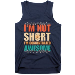 IM Not Short IM Just Concentrated Awesome Funny Tank Top