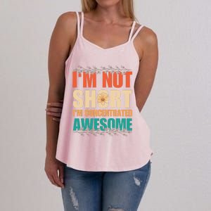 IM Not Short IM Just Concentrated Awesome Funny Women's Strappy Tank