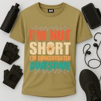 IM Not Short IM Just Concentrated Awesome Funny Cooling Performance Crew T-Shirt