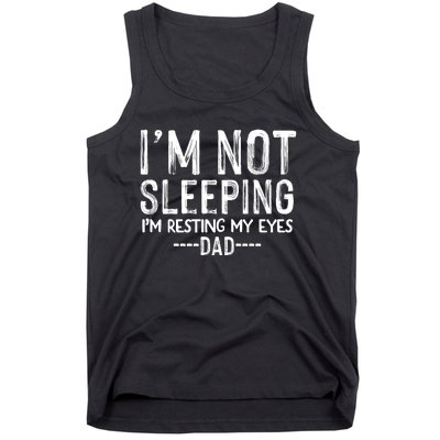 I'm Not Sleeping I'm Resting My Eyes Tank Top