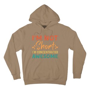 IM Not Short IM Just Concentrated Awesome Funny Hoodie