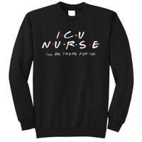 ICU Nurse Sweat For Men And Women Tall Sweatshirt