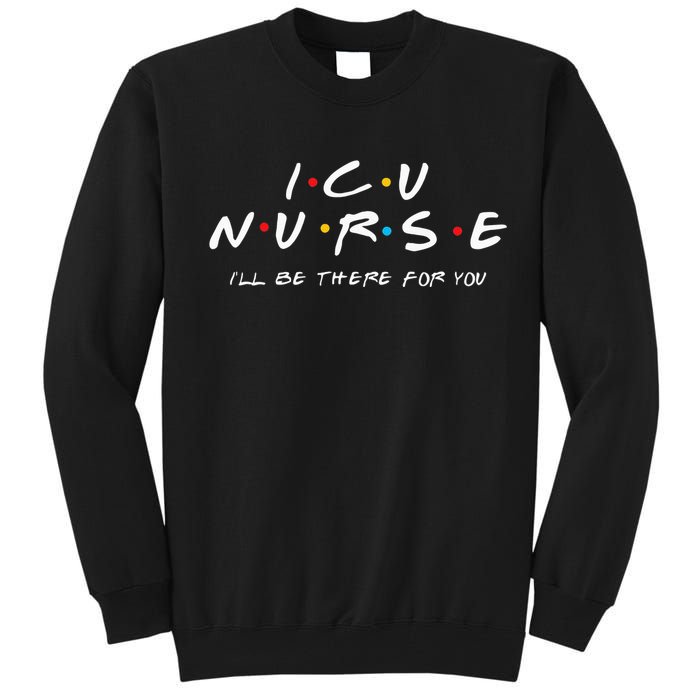 ICU Nurse Sweat For Men And Women Tall Sweatshirt