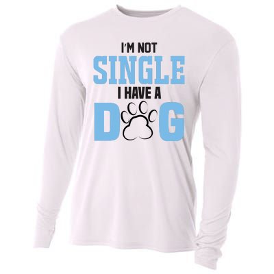 I'm Not Single I Have A Dog Cooling Performance Long Sleeve Crew