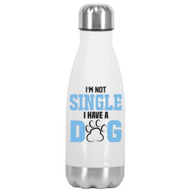 I'm Not Single I Have A Dog Stainless Steel Insulated Water Bottle