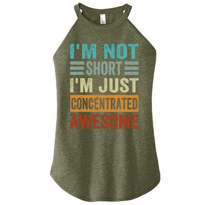 IM Not Short IM Just Concentrated Awesome Women’s Perfect Tri Rocker Tank